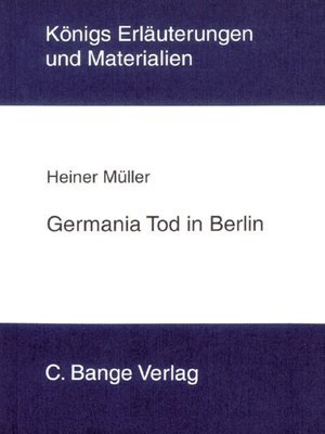 cover image of Germania Tod in Berlin von Heiner Müller. Textanalyse und Interpretation.